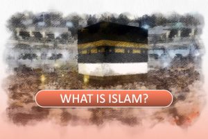 What is Islam?