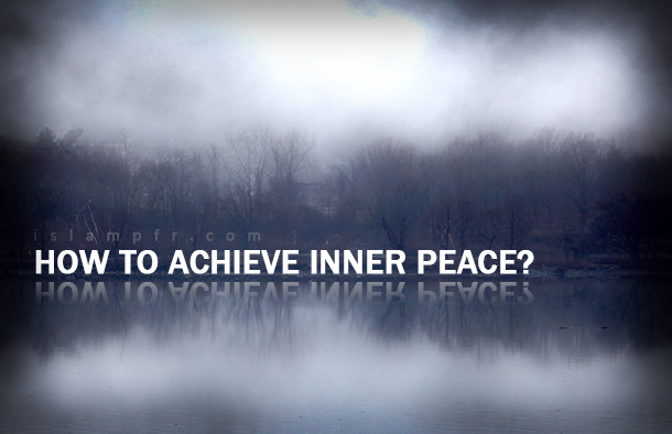 How to achieve inner peace How to achieve inner peace