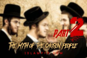The myth of the chosen people - part 2
