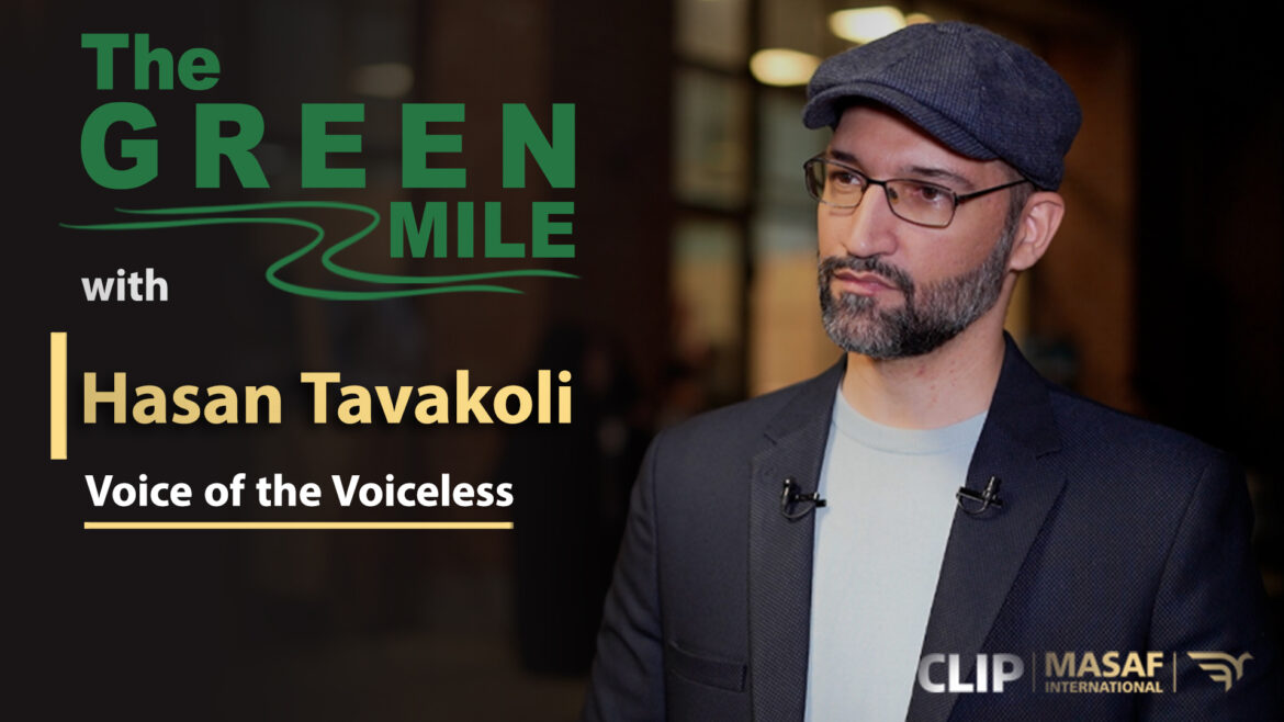 The Green Mile with Hasan Tavakoli
