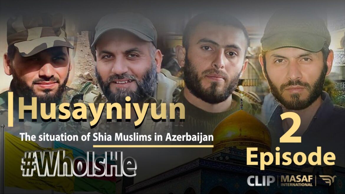 The situation of Shia Muslims in Azerbaijan