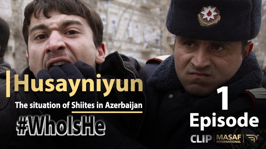 The situation of Shia Muslims in Azerbaijan